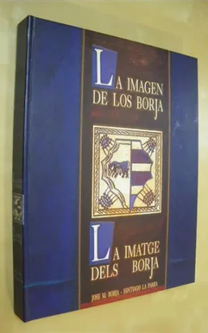 LA IMAGEN DE LOS BORJA - LA IMATGE DELS BORJA