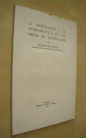 LA ARQUEOLOGÍA Y LA NUMISMÁTICA EN LAS OBRAS DE CASTELLANOS