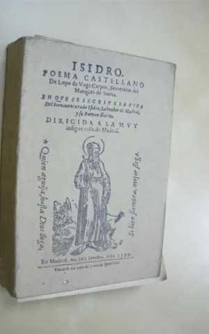 ISIDRO. POEMA CASTELLANO DE LOPE DE VEGA CARPIO, SECRETARIO DEL MARQUES DE SARRIÁ. EN QUE SE ESCRIVE LA VIDA DEL BIENAVENTURADO ISIDRO, LABRADOR DE MADRID, Y SU PATRÓN DIVINO