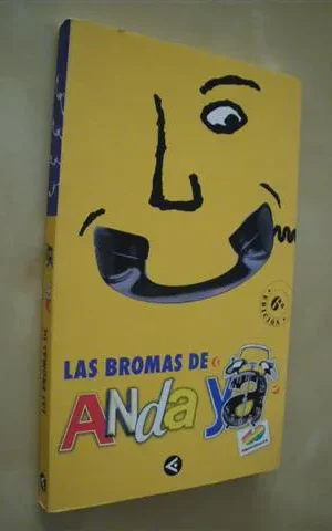 LAS BROMAS DE ANDA YA
