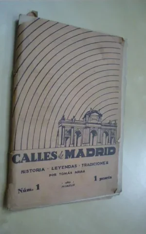 CALLES DE MADRID. HISTORIAS, LEYENDAS, TRADICIONES. NUM. 1