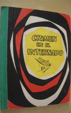 CRIMEN EN EL INTERNADO