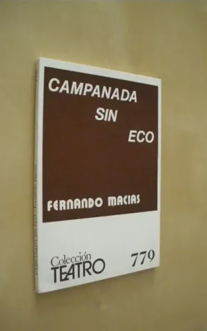 CAMPANADA SIN ECO. COLECCIÓN TEATRO. Nº779