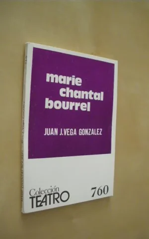 MARIE CHANTAL BOURREL. COLECCIÓN TEATRO Nº760