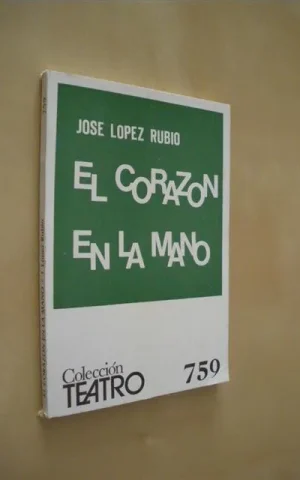 EL CORAZÓN EN LA MANO. COLECCION TEATRO Nº759