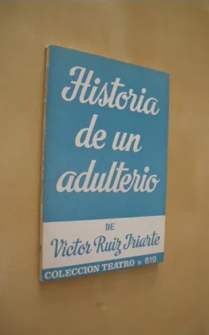 HISTORIA DE UN ADULTERIO. COLECCION TEATRO Nº619