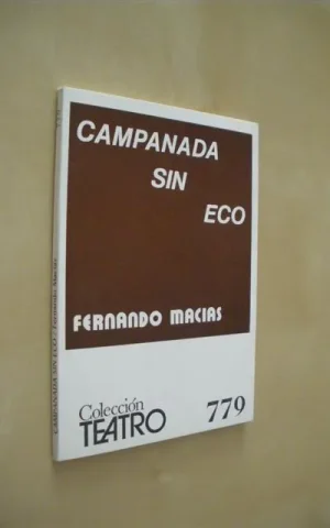 CAMPANADA SIN ECO. COLECCION TEATRO Nº779