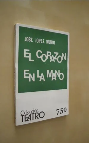 EL CORAZON EN LA MANO. COLECCION TEATRO Nº759