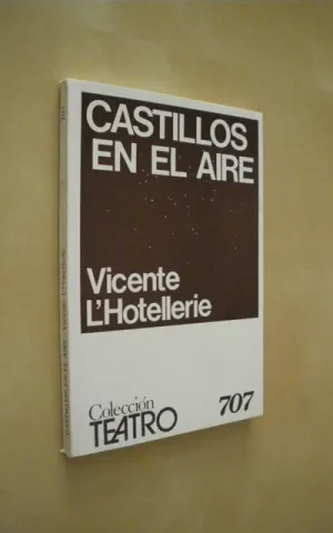 CASTILLOS EN EL AIRE. COLECCION TEATRO Nº707