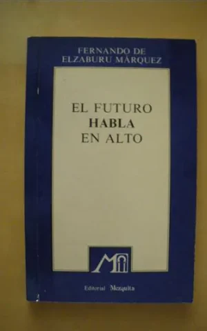 EL FUTURO HABLA EN ALTO