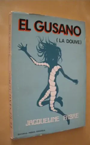EL GUSANO. (LA DOUVE)