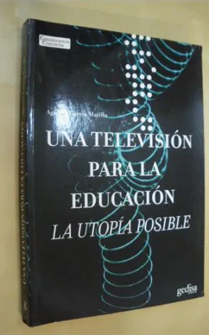 UNA TELEVISIÓN PARA LA EDUCACIÓN. UNA UTOPÍA POSIBLE