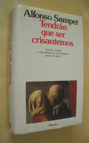 TENDRÁN QUE SER CRISANTEMOS