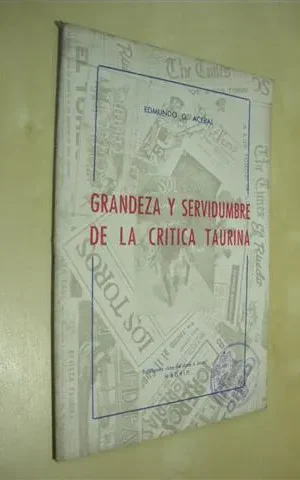 GRANDEZA Y SERVIDUMBRE DE LA CRITICA TAURINA