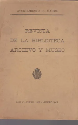 REVISTA DE LA BIBLIOTECA, ARCHIVO Y MUSEO. AÑO V. NÚMERO XVII. ENERO 1928
