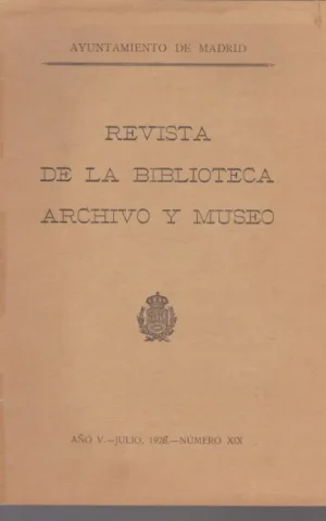 REVISTA DE LA BIBLIOTECA, ARCHIVO Y MUSEO. AÑO V. NÚMERO XIX. JULIO 1928
