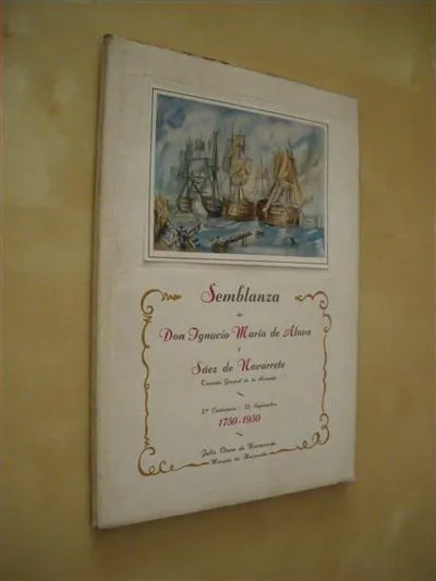 SEMBLANZA DE DON IGNACIO MARIA DE ALAVA Y SAEZ DE NAVARRETE