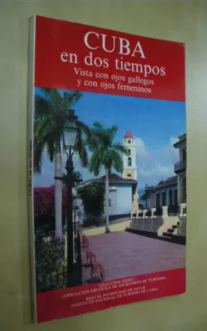 CUBA EN DOS TIEMPOS. VISTA CON OJOS GALLEGOS Y CON OJOS FEMENINOS