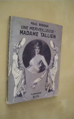 UNE MERVEILLEUSE: MADAME TALLIEN