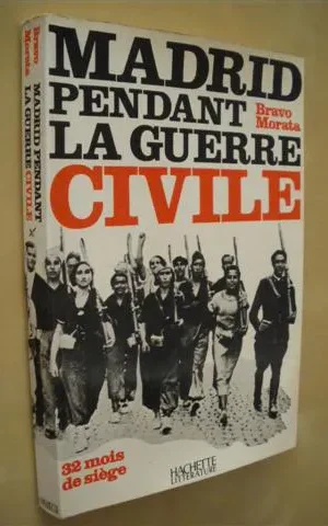 MADRID PENDANT LA GUERRE CIVILE