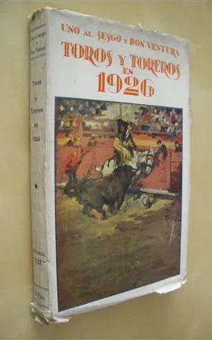 TOROS Y TOREROS EN 1926