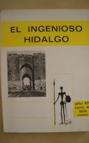 EL INGENIOSO HIDALGO. AÑO XIV. NUM. 40. 1974. REVISTA TRIMESTRAL DEL INSTITUTO NACIONAL DE BACHILLERATO CERVANTES