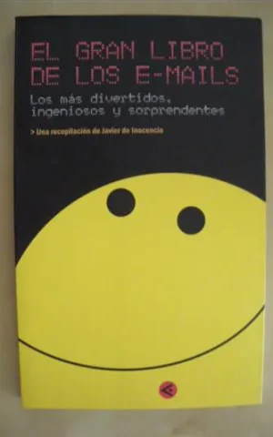 EL GRAN LIBRO DE LOS E-MAILS. LOS MAS DIVERTIDOS, INGENIOSOS Y SORPRENDENTES