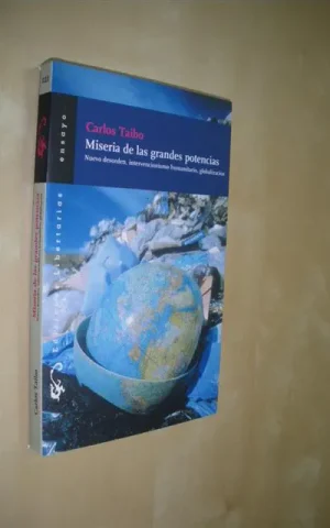 MISERIA DE LAS GRANDES POTENCIAS. NUEVO DESORDEN, INTERVENCIONISMO HUMANITARIO, GLOBALIZACIÓN
