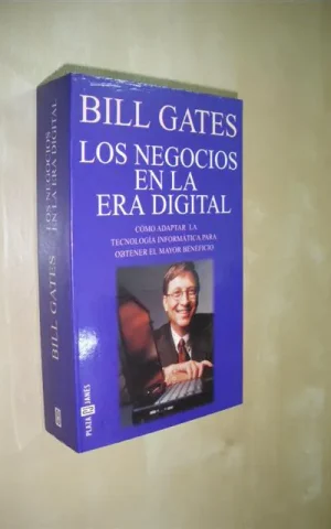 LOS NEGOCIOS EN LA ERA DIGITAL. COMO ADAPTAR LA TECNOLOGIA INFORMATICA PARA OBTENER EL MAYOR BENEFICIO