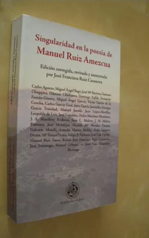 SINGULARIDAD EN LA POESÍA DE MANUEL RUIZ AMEZCUA