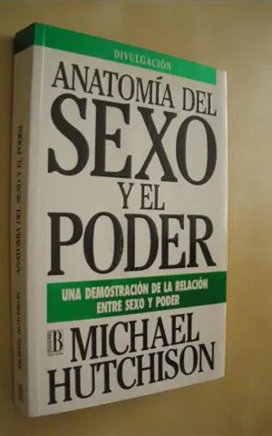 ANATOMÍA DEL SEXO Y EL PODER. UNA DEMOSTRACIÓN DE LA RELACIÓN ENTRE SEXO Y PODER
