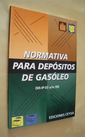 NORMATIVA PARA DEPOSITOS DE GASOLEO. (MI-IP-03 AÑO 99)