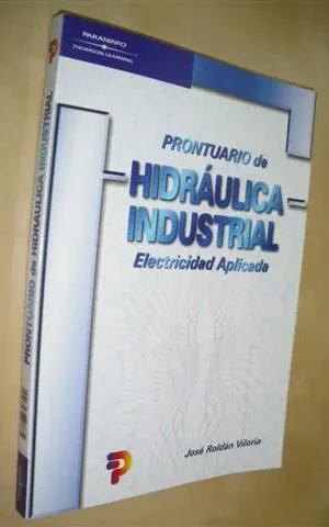 PRONTUARIO DE HIDRÁULICA INDUSTRIAL. ELECTRICIDAD APLICADA