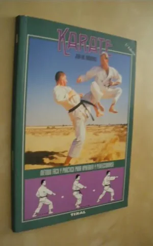 KARATE. MÉTODO FÁCIL Y PRÁCTICO PARA APRENDER Y PERFECCIONARSE