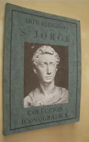 ARTE RELIGIOSO. COLECCIÓN ICONOGRÁFICA. S. JORGE CON UNA INTRODUCCIÓN DE ORLANDO GROSSO Y 32 REPRODUCCIONES