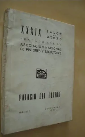 XXXIX SALON DE OTOÑO FUNDADO POR LA ASOCIACION NACIONAL DE PINTORES Y ESCULTORES. PALACIO DEL RETIRO. DICIEMBRE 1968