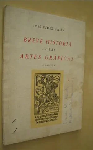 BREVE HISTORIA DE LAS ARTES GRAFICAS
