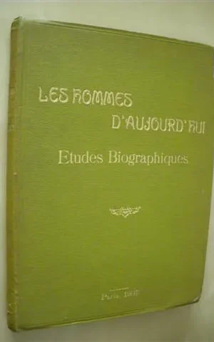 LES HOMMES D´AUJOURD´HUI. ETUDES BIOGRAPHIQUES. RÉDIGÉE PAR DES PLUS ÉMINENTS. HOMMES DE LETTRES, ET ILLUSTRÉE AVEC MAGNIFIQUES PORTRAITS