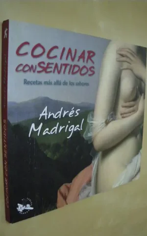 COCINAR CON SENTIDOS. RECETAS MAS ALLA DE LOS SABORES