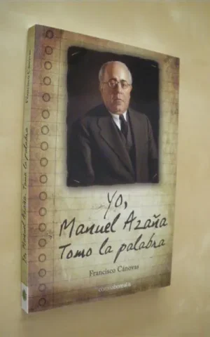 YO, MANUEL AZAÑA TOMO LA PALABRA