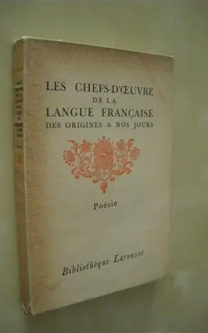 LES CHEFS-D´OEUVRE DE LA LANGUE FRANÇAISE DES ORIGINES A NOS JOURS. POÉSIE