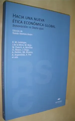 HACIA UNA NUEVA ÉTICA ECONÓMICA GLOBAL. INNOVACIÓN VS STATU QUO