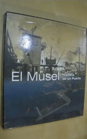 EL MUSEL. HISTORIA DE UN PUERTO