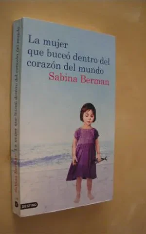 LA MUJER QUE BUCEÓ DENTRO DEL CORAZÓN DEL MUNDO