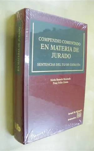 COMPENDIO COMENTADO EN MATERIA DE JURADO. SENTENCIAS DEL TSJ DE CATALUÑA