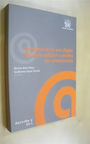 LA AUTORÍA EN LA ERA DIGITAL: INDUSTRIA CULTURAL Y MEDIOS DE COMUNICACIÓN