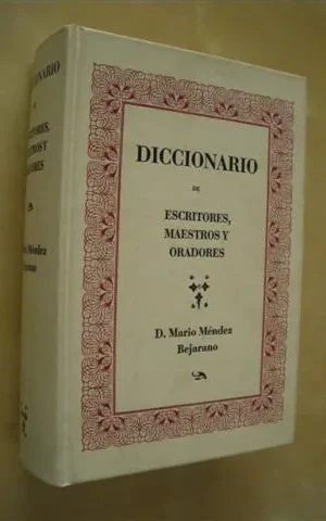 DICCIONARIO DE ESCRITORES, MAESTROS Y ORADORES