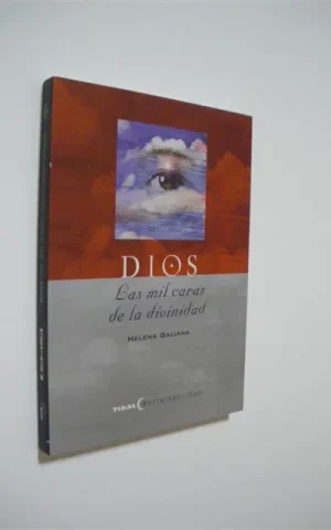 DIOS. LAS MIL CARAS DE LA DIVINIDAD
