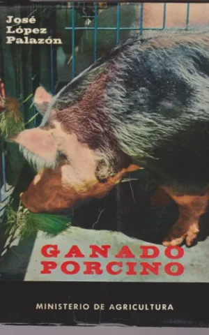 GANADO PORCINO. CRIA, RECRIA Y CEBA DE CERDOS