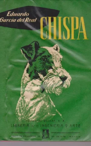CHISPA. HISTORIA EJEMPLAR DE UN PERRO CONTADA POR UN MÉDICO